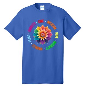 Kindness Peace Equality Love Inclusion Hope Diversity Gift Tall T-Shirt