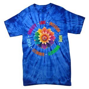 Kindness Peace Equality Love Inclusion Hope Diversity Gift Tie-Dye T-Shirt