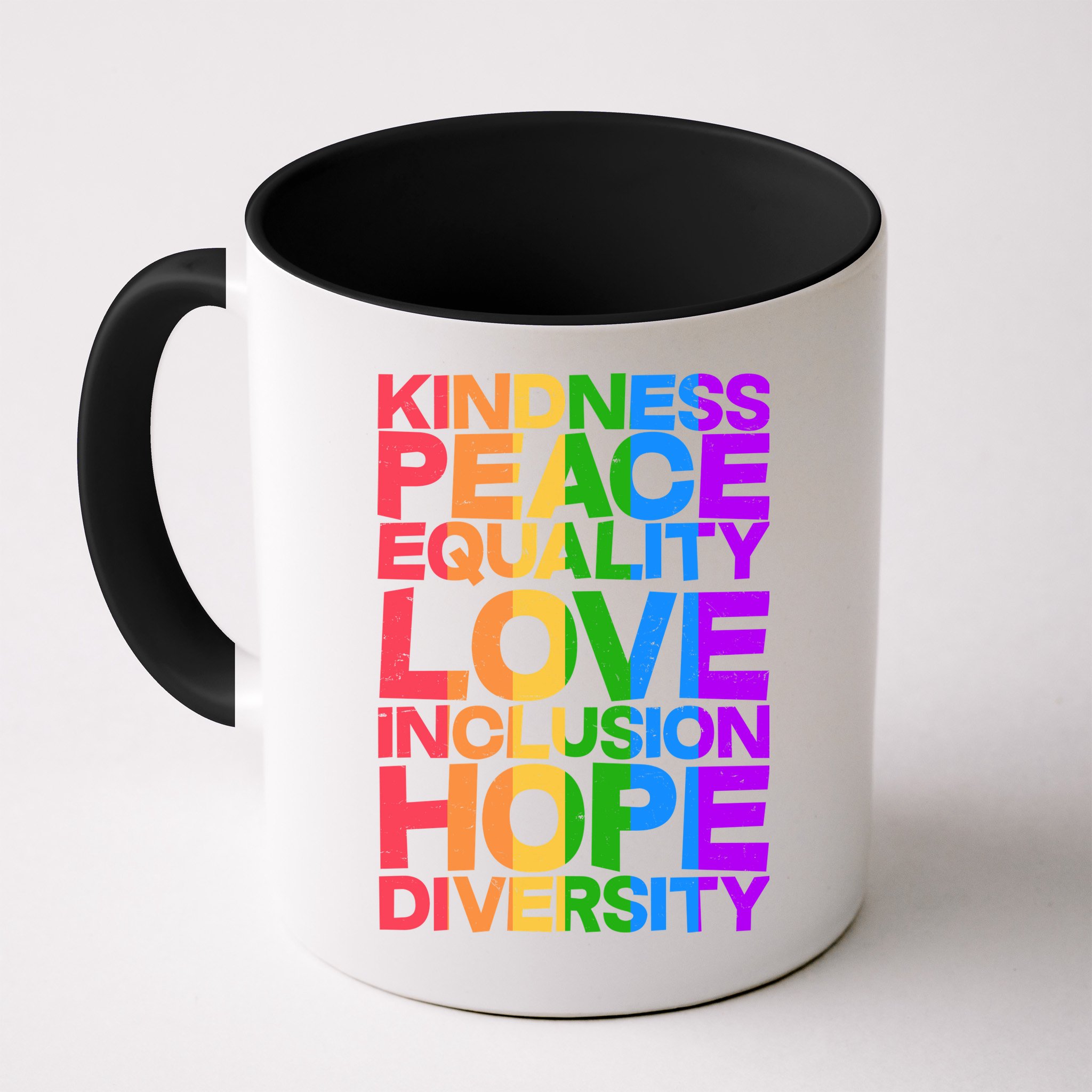 Kindness Peace Equality Love Inclusion Hope Diversity Mug