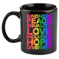 Kindness Peace Equality Love Inclusion Hope Diversity 11oz C Handle Ceramic Mug