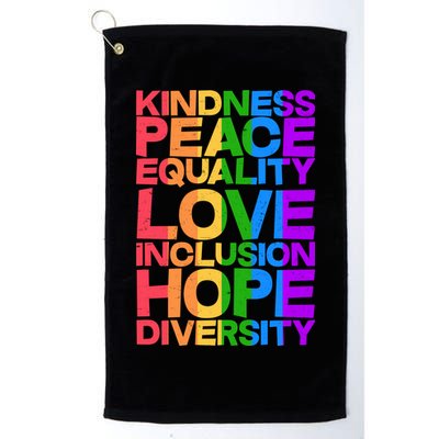 Kindness Peace Equality Love Inclusion Hope Diversity Golf Towel