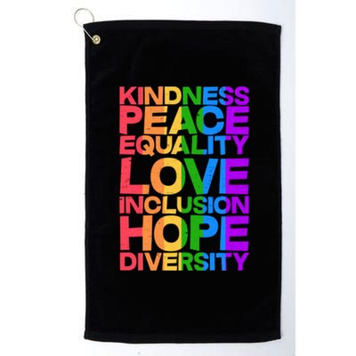 Kindness Peace Equality Love Inclusion Hope Diversity Platinum Collection Golf Towel