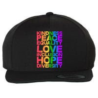 Kindness Peace Equality Love Inclusion Hope Diversity Wool Snapback Cap