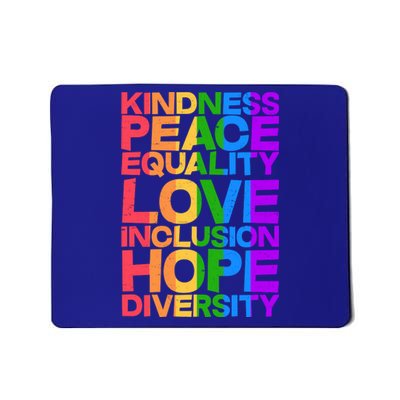 Kindness Peace Equality Love Inclusion Hope Diversity Mousepad