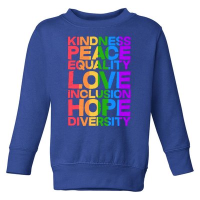 Kindness Peace Equality Love Inclusion Hope Diversity Toddler Sweatshirt