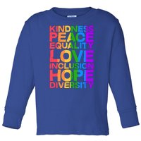 Kindness Peace Equality Love Inclusion Hope Diversity Toddler Long Sleeve Shirt