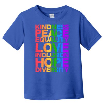 Kindness Peace Equality Love Inclusion Hope Diversity Toddler T-Shirt