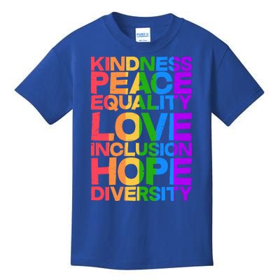 Kindness Peace Equality Love Inclusion Hope Diversity Kids T-Shirt