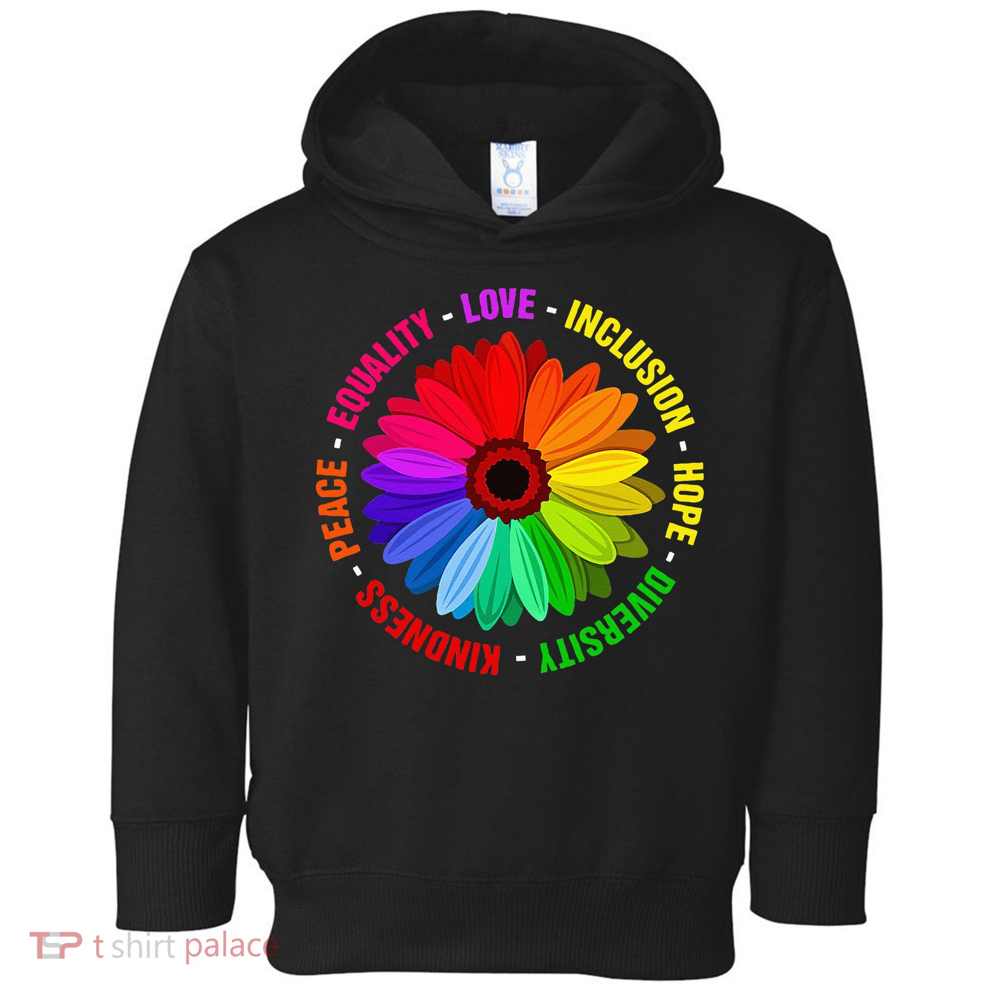 Kindness Peace Equality Love Inclusion Hope Diversity Toddler Hoodie