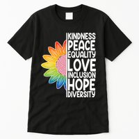 Kidness Peace Equality Love Inclusion Hope Diversity Tall T-Shirt
