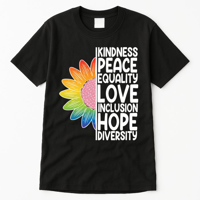 Kidness Peace Equality Love Inclusion Hope Diversity Tall T-Shirt
