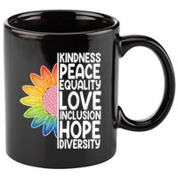 Kidness Peace Equality Love Inclusion Hope Diversity 11oz C Handle Ceramic Mug