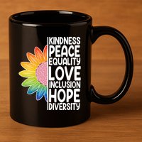 Kidness Peace Equality Love Inclusion Hope Diversity 11oz C Handle Ceramic Mug