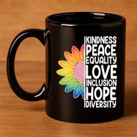 Kidness Peace Equality Love Inclusion Hope Diversity 11oz C Handle Ceramic Mug