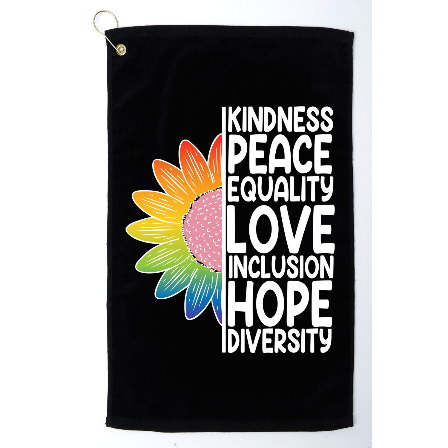 Kidness Peace Equality Love Inclusion Hope Diversity Golf Towel