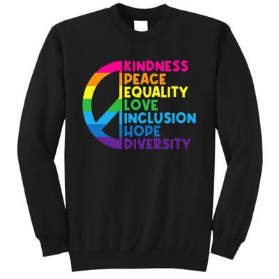 Kindness Peace Equality Love Inclusion Hope Diversity Tall Sweatshirt