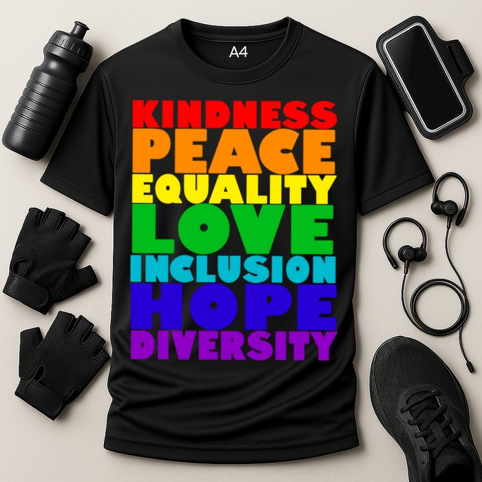 Kindness Peace Equality Love Inclusion Hope Diversity Cooling Performance Crew T-Shirt