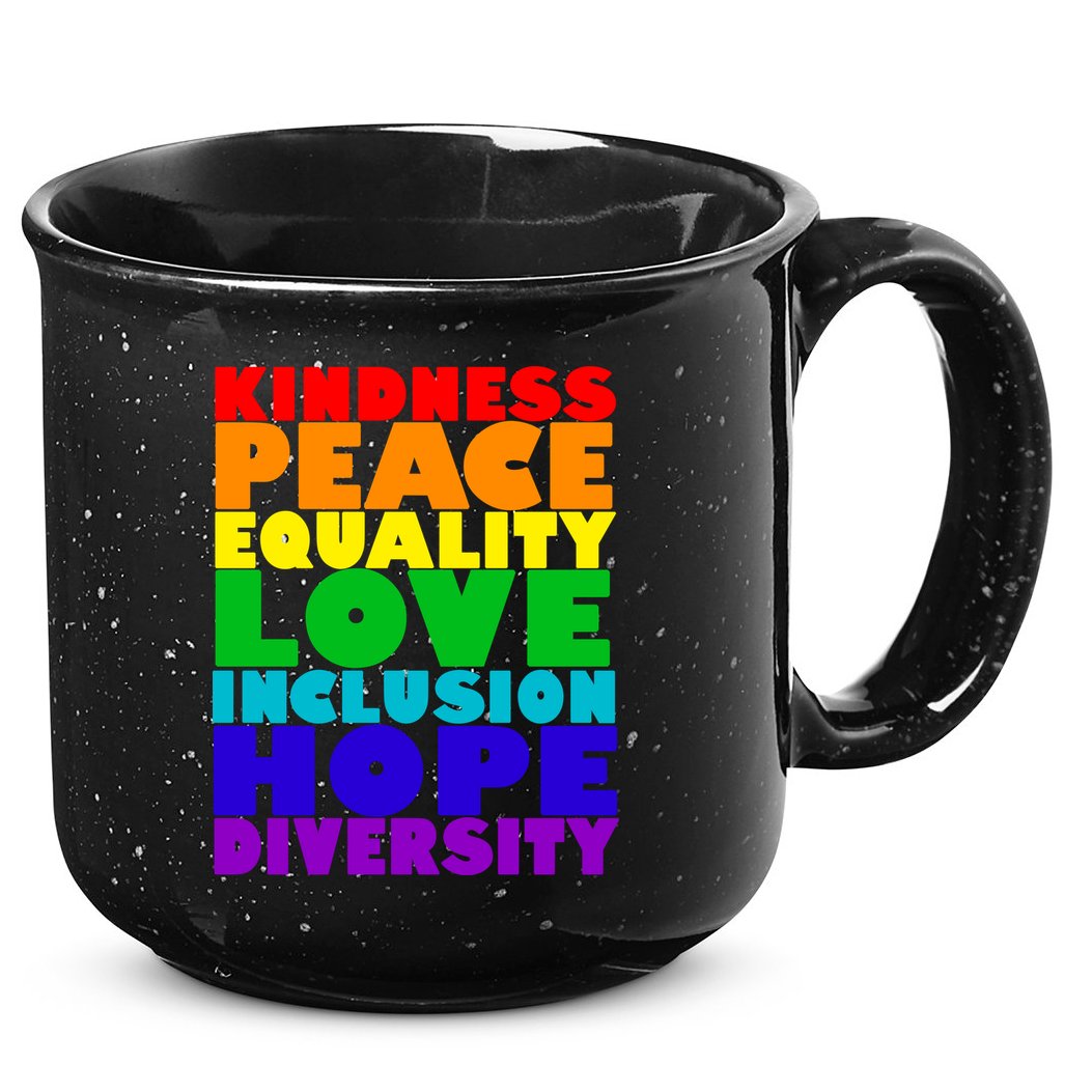 Kindness Peace Equality Love Inclusion Hope Diversity 15oz Campfire Ceramic Mug