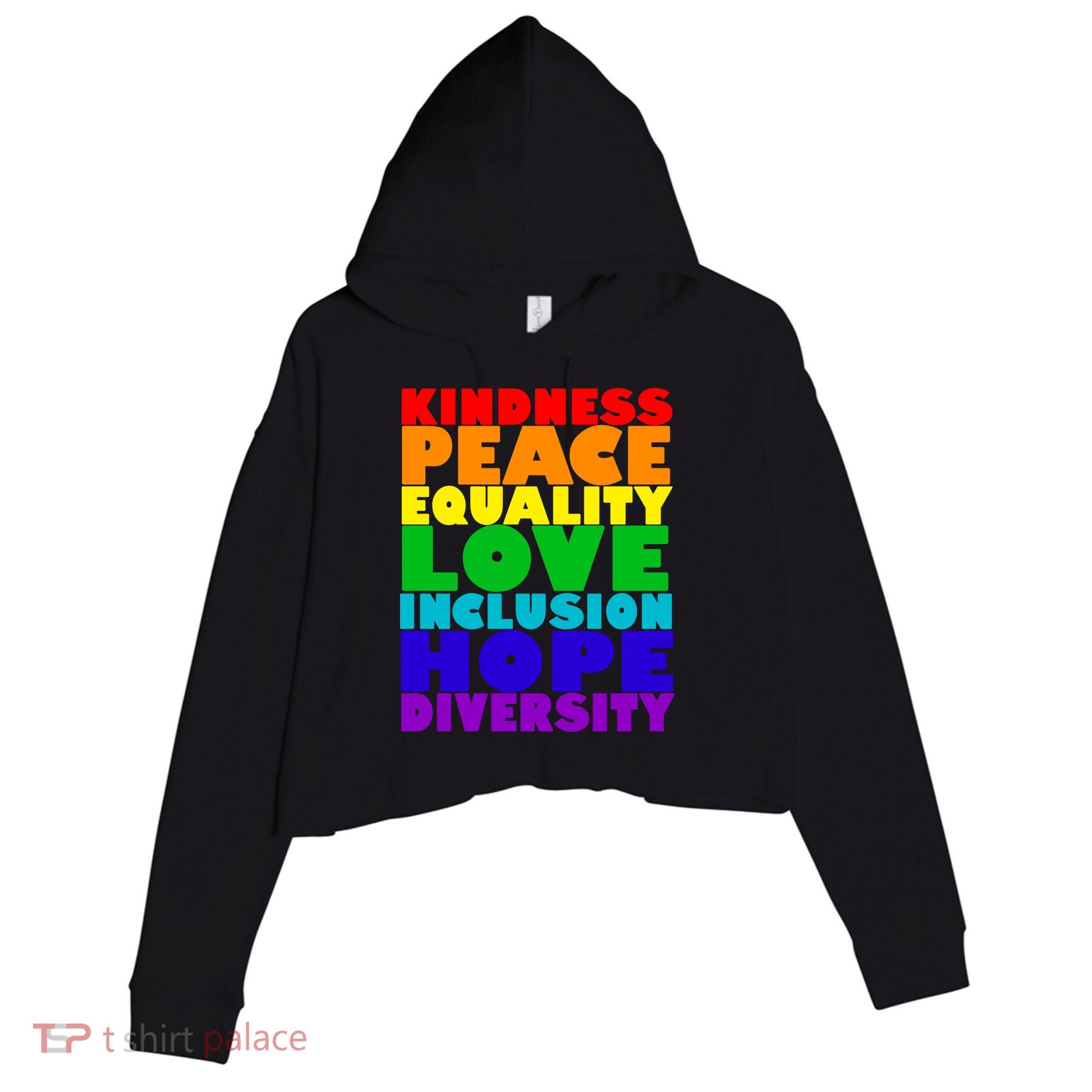 Kindness Peace Equality Love Inclusion Hope Diversity Crop Fleece Hoodie