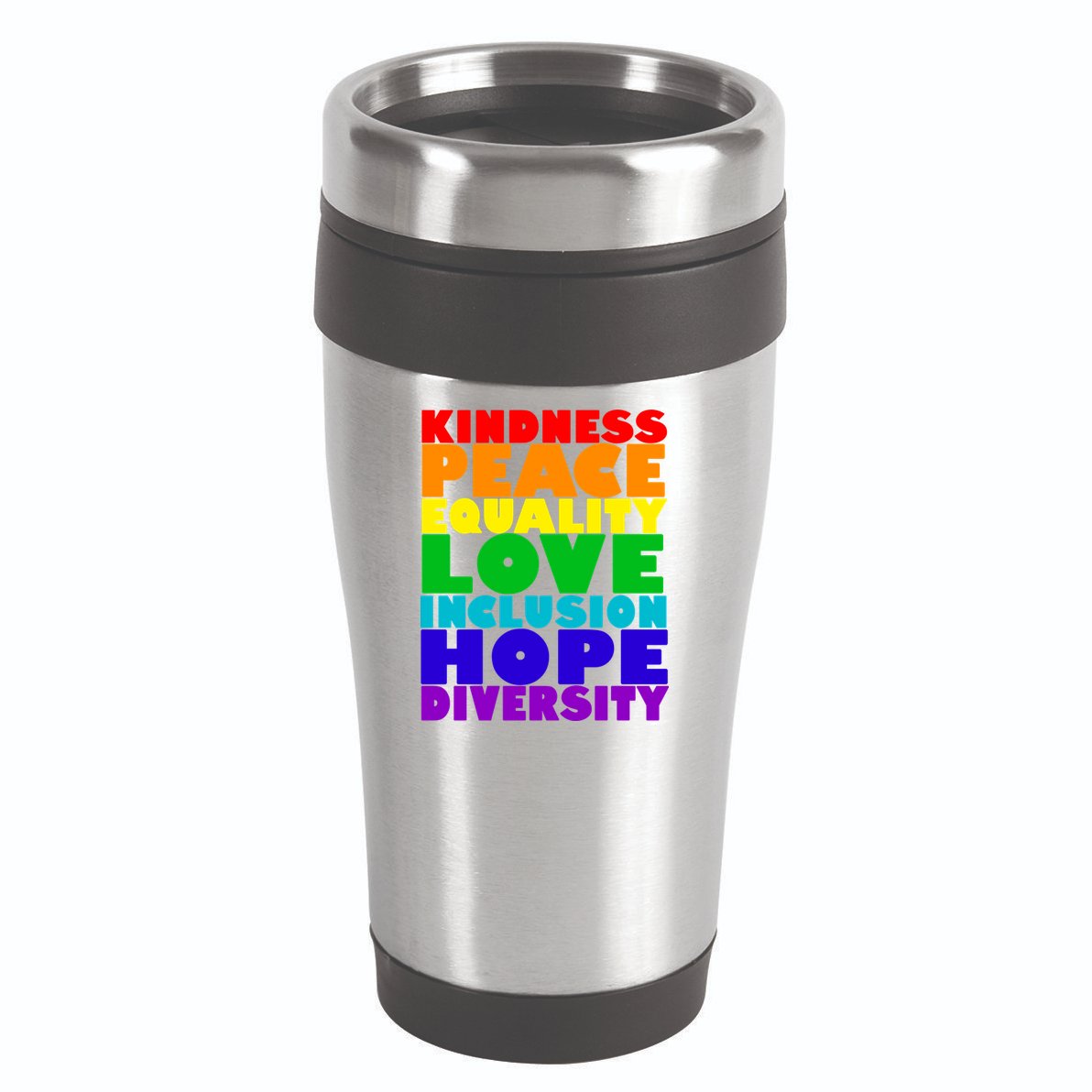 Kindness Peace Equality Love Inclusion Hope Diversity 16oz Travel Tumbler