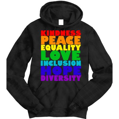 Kindness Peace Equality Love Inclusion Hope Diversity Tie Dye Hoodie