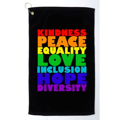 Kindness Peace Equality Love Inclusion Hope Diversity Platinum Collection Golf Towel