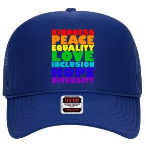 Kindness Peace Equality Love Inclusion Hope Diversity High Crown Mesh Back Trucker Hat