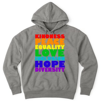 Kindness Peace Equality Love Inclusion Hope Diversity Hoodie