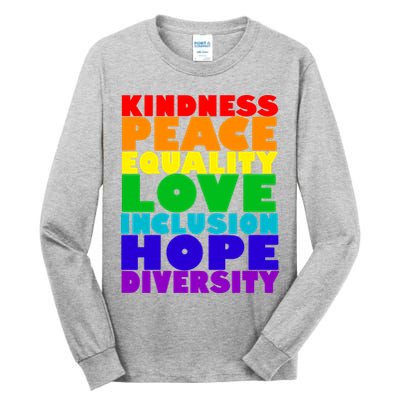 Kindness Peace Equality Love Inclusion Hope Diversity Tall Long Sleeve T-Shirt
