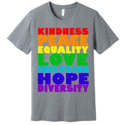 Kindness Peace Equality Love Inclusion Hope Diversity Premium T-Shirt