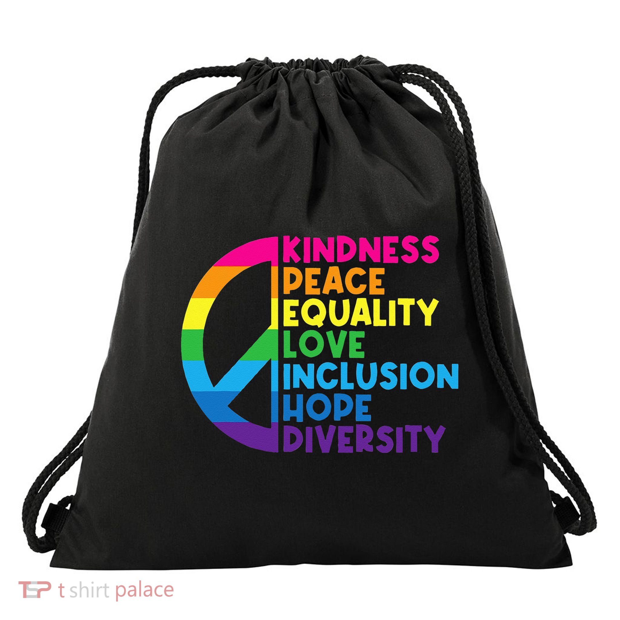 Kindness Peace Equality Love Inclusion Hope Diversity Drawstring Bag