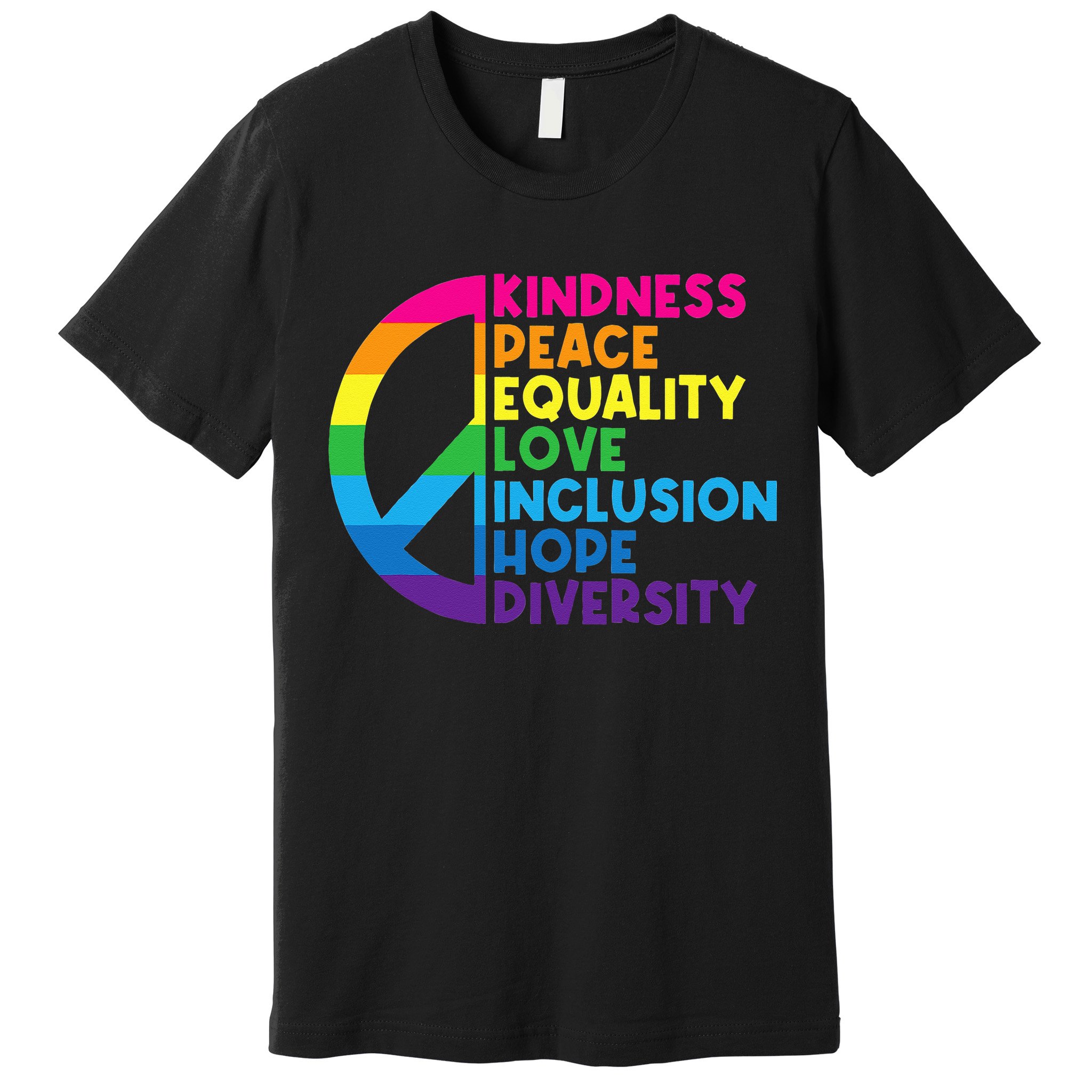 Kindness Peace Equality Love Inclusion Hope Diversity Premium T-Shirt