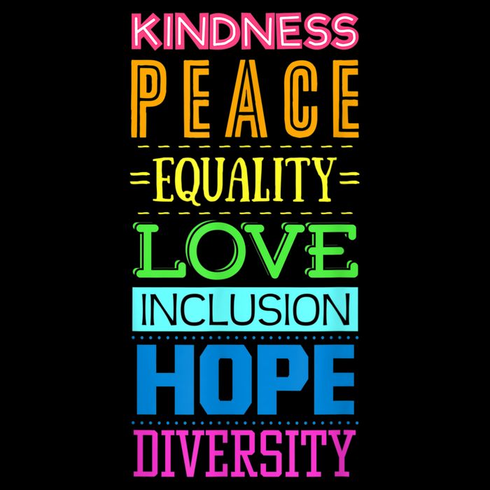 Kindness Peace Equality Love Inclusion Hope Diversity Cooling Performance Crew T-Shirt