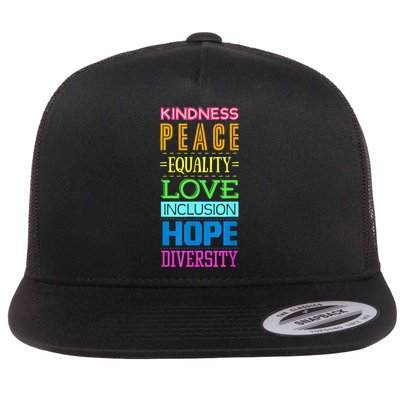 Kindness Peace Equality Love Inclusion Hope Diversity Flatbill Hat