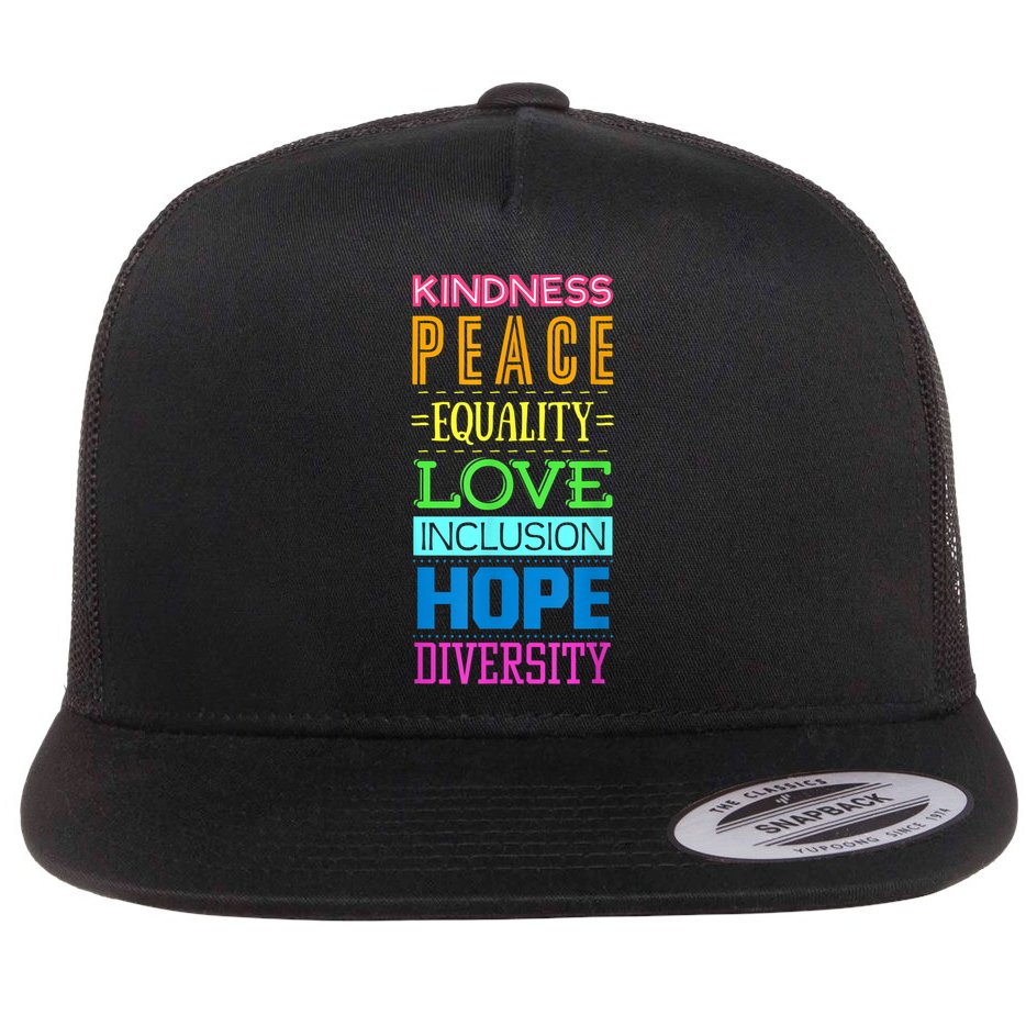 Kindness Peace Equality Love Inclusion Hope Diversity Flat Bill Trucker Hat