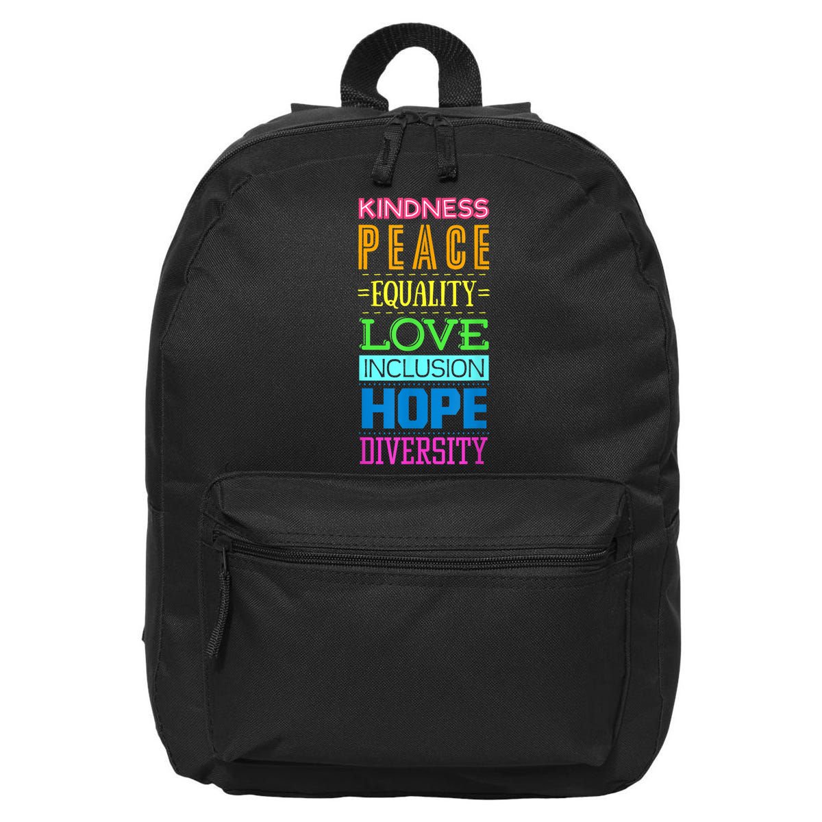 Kindness Peace Equality Love Inclusion Hope Diversity 16 in Basic Backpack