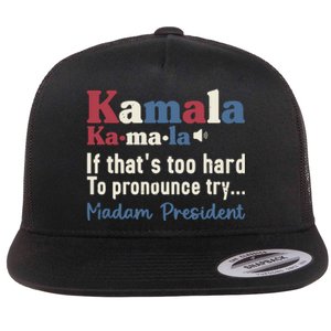 Kamala Pronunciation Funny Presidential Election 2024 Flat Bill Trucker Hat