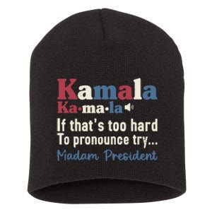 Kamala Pronunciation Funny Presidential Election 2024 Short Acrylic Beanie