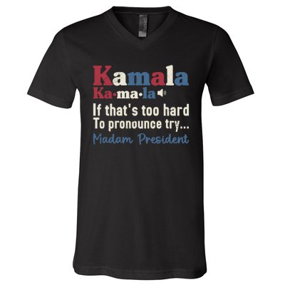 Kamala Pronunciation Funny Presidential Election 2024 V-Neck T-Shirt