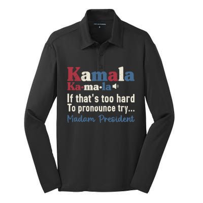 Kamala Pronunciation Funny Presidential Election 2024 Silk Touch Performance Long Sleeve Polo