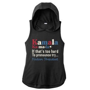 Kamala Pronunciation Funny Presidential Election 2024 Ladies PosiCharge Tri-Blend Wicking Draft Hoodie Tank