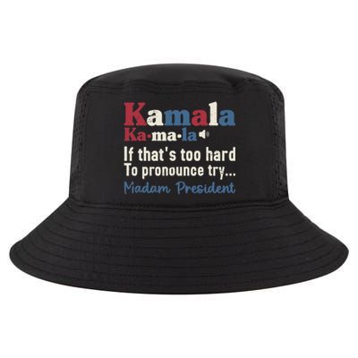 Kamala Pronunciation Funny Presidential Election 2024 Cool Comfort Performance Bucket Hat