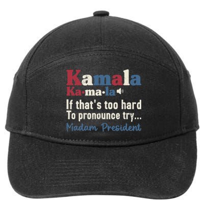 Kamala Pronunciation Funny Presidential Election 2024 7-Panel Snapback Hat