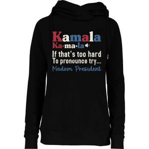 Kamala Pronunciation Funny Presidential Election 2024 Womens Funnel Neck Pullover Hood