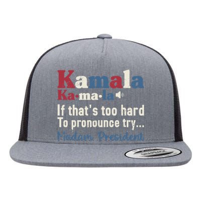 Kamala Pronunciation Funny Presidential Election 2024 Flat Bill Trucker Hat