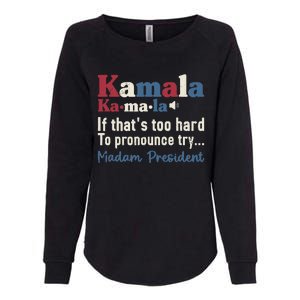 Kamala Pronunciation Funny Presidential Election 2024 Womens California Wash Sweatshirt