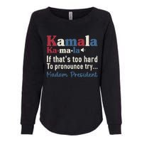 Kamala Pronunciation Funny Presidential Election 2024 Womens California Wash Sweatshirt