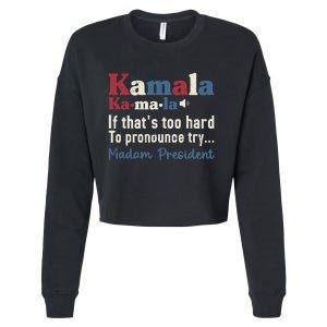 Kamala Pronunciation Funny Presidential Election 2024 Cropped Pullover Crew