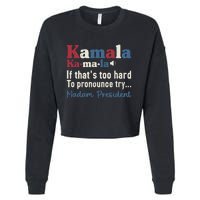 Kamala Pronunciation Funny Presidential Election 2024 Cropped Pullover Crew