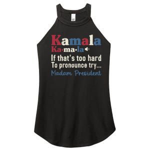 Kamala Pronunciation Funny Presidential Election 2024 Women's Perfect Tri Rocker Tank